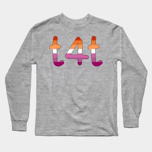 t4t (Lesbian Pride Colors) Long Sleeve T-Shirt